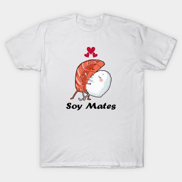 Soy Mates T-Shirt by Photomisak72